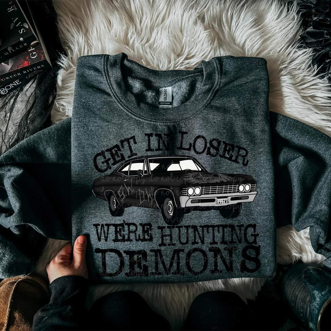 Get In Loser We're Hunting Demons
