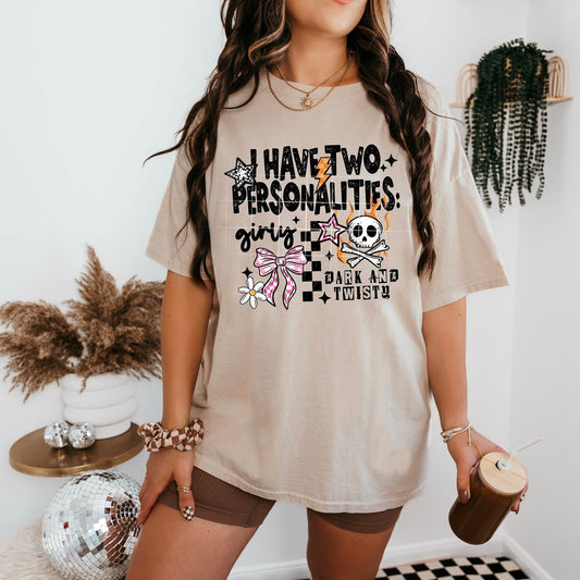 I Have Two Personalities - Girly, Dark and Twisty