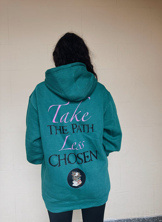 Take The Path Less Chosen Hoodie
