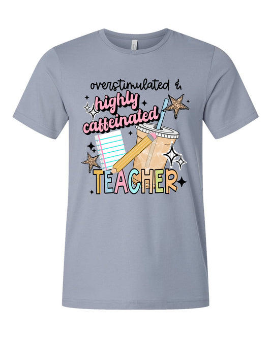 Overstimulated & Highly Caffeinated Teacher