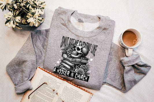 Smut Got Me Sweatin' Like A Hooker In Church